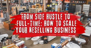 How to Scale Your Reselling Business