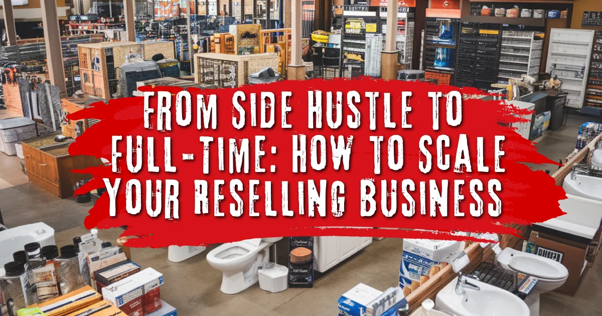 How to Scale Your Reselling Business