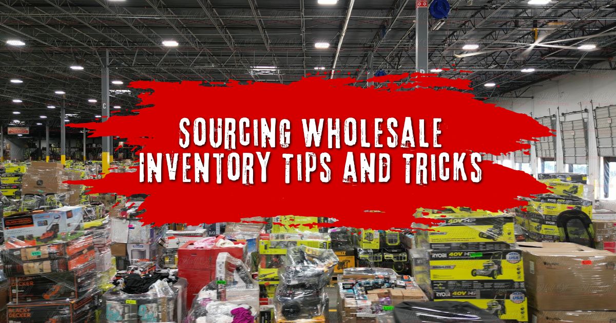 Guide to sourcing wholesale inventory for resellers