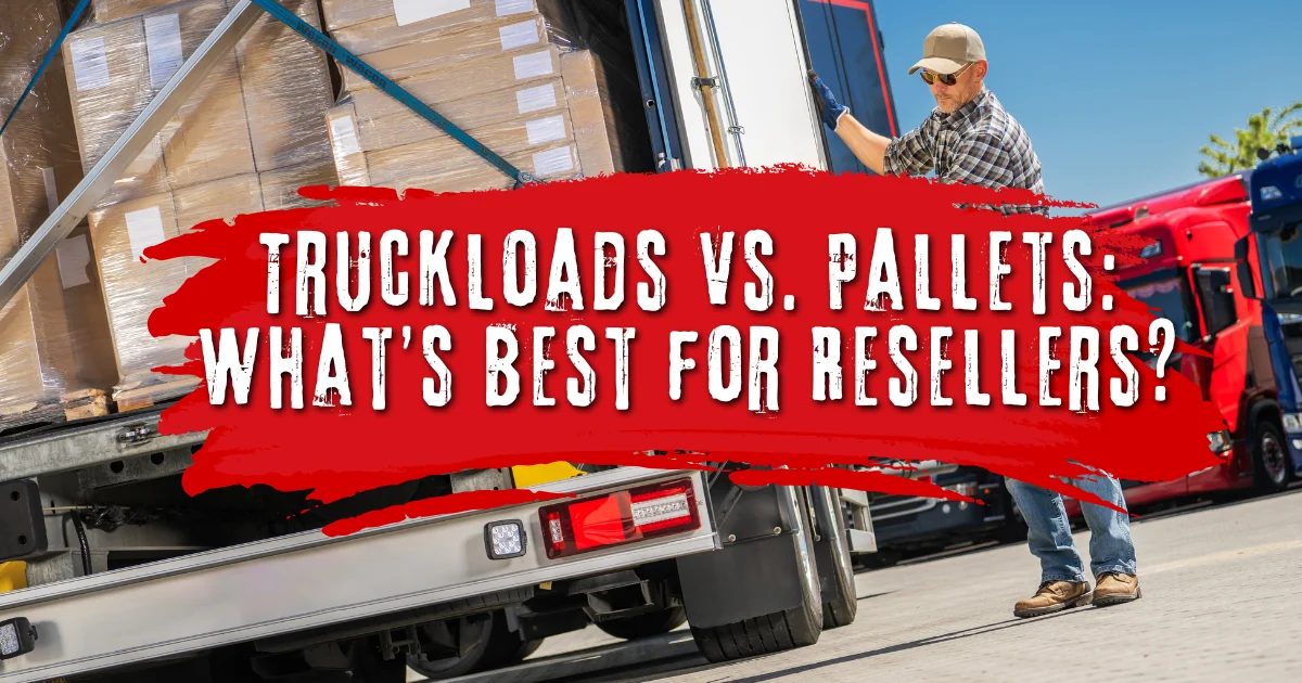 Truckloads vs Pallets: Which is Best for Resellers? | PalletsKing